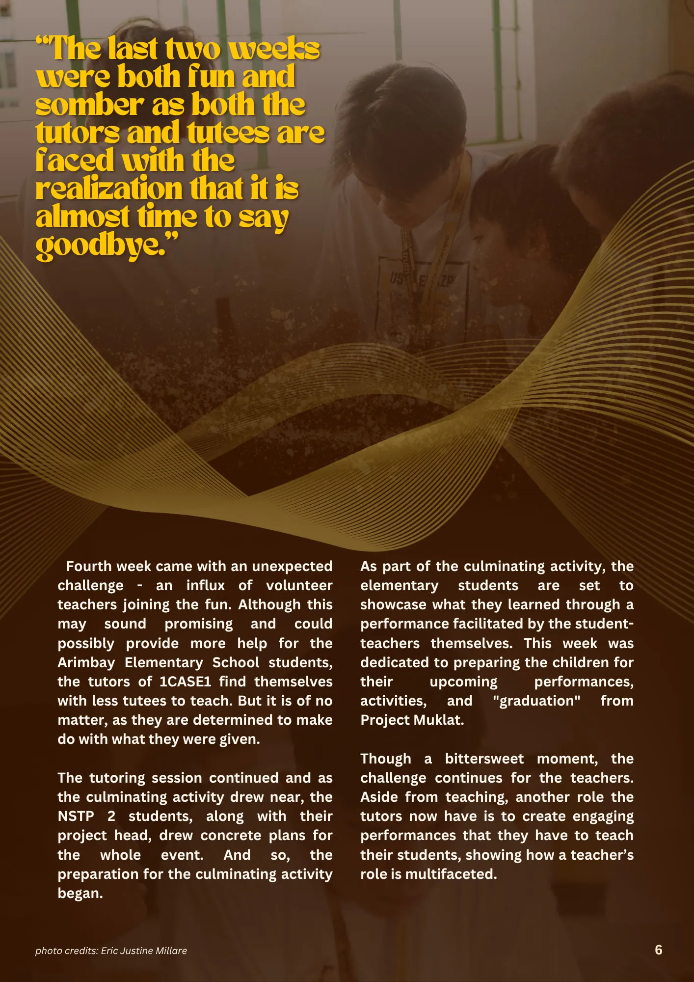 Page 6, the article continued under the pull quote “The last two weeks were both fun and somber as both the tutors and tutees are faced with the realization that it is almost time to say goodbye.”