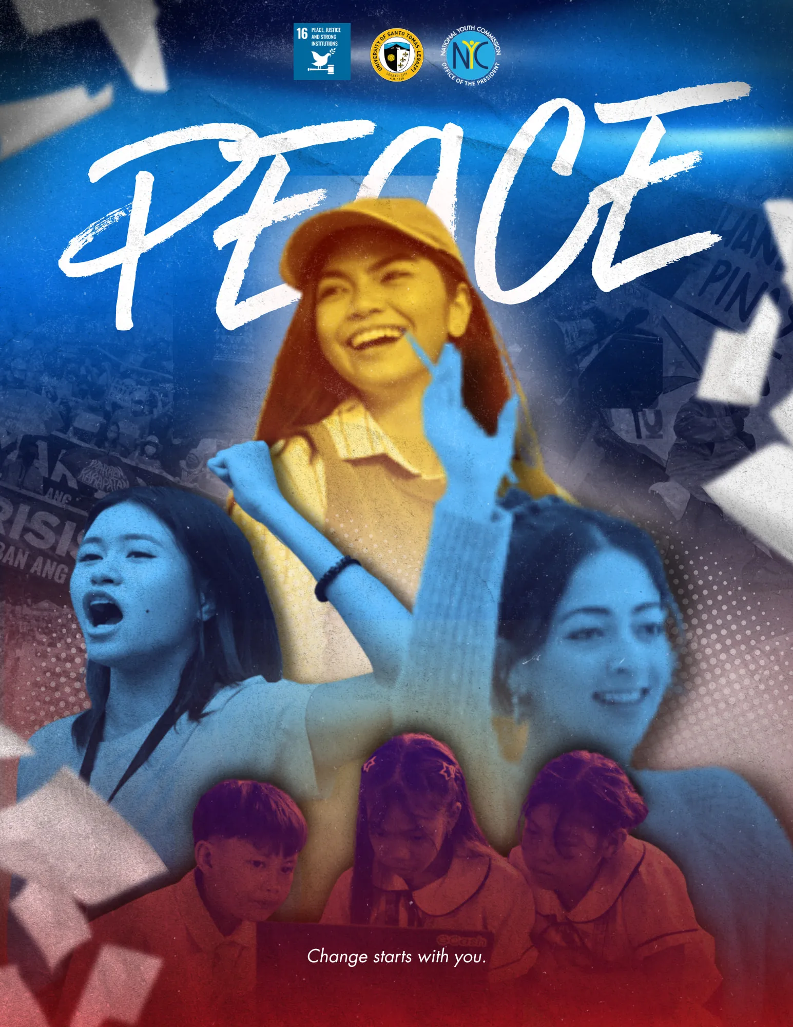 A “Peace” print ad for Sustainable Development Goal 16, with the UST-Legazpi and National Youth Commission seals: a collage of young people raising their fists and speaking out under the word “Peace”, with the line “Change starts with you.”