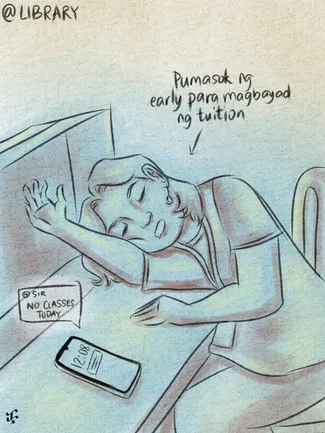 A sketch of a student asleep on a library desk beside her phone, a message reading “No classes today”, labelled “@Library” with the note “Pumasok ng early para magbayad ng tuition”.
